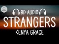 Kenya grace  strangers 8d audio
