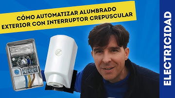 CÓMO AUTOMATIZAR ALUMBRADO CON INTERRUPTOR CREPUSCULAR