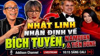 Nhật Linh, nhận định về Bích Tuyền, NamQuan & Tiến Dũng và tình hình thời sự cộng đồng.