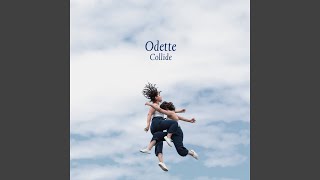 Video thumbnail of "Odette - Collide"