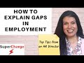 How to explain Gaps in Employment: A Masterclass