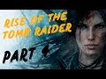 Rise of the Tomb Raider - Часть 4