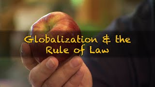 Globalization & the Rule of Law