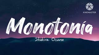 Shakira Ozuna - Monotonia (Letra/ Lyrics)