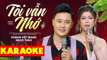 KARAOKE - TÔI VẪN NHỚ | Song Ca Beat Chuẩn | Hoàng Việt Trang ft Ngọc Thảo