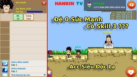 Ngọc Rồng Online | Thủ Thuật Mở Skill 3 Ra Thái Dương Hạ San Và Review Nick Siêu Độc Lạ NRO