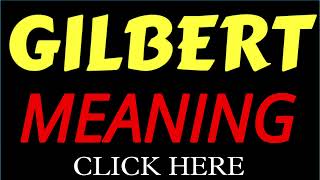 What does the name GILBERT mean | GILBERT meaning in english | Meaning of name GILBERT