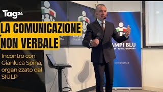 L'importanza della comunicazione non verbale nelle indagini: incontro con Gianluca Spina
