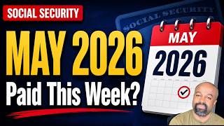 May 2026 Social Security Payments: All 4 Dates, Double-Deposit Friday & 6 Reasons Your Check Changed
