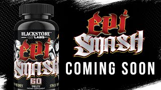 EpiSmash: The Most Powerful NATURAL Anabolic | Coming Soon