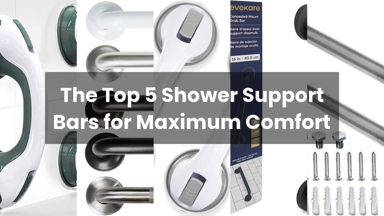 Shower support bar: The Top 5 Shower Support Bars for Maximum Comfort