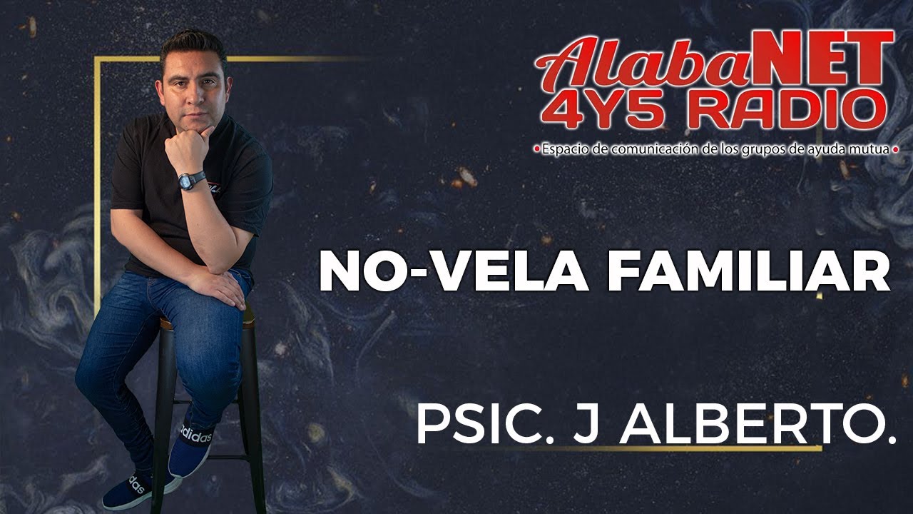 *Psic. Jose Alberto Alvarez / Tema: No - Vela Familiar.*