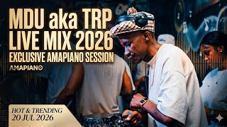 MDU AKA TRP LIVE AMAPIANO MIX 2026 LATEST & TRENDING 20 july 2026 
