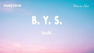 keshi - B.Y.S. Piano Cover I 케시 피아노커버 Piano Instrumental