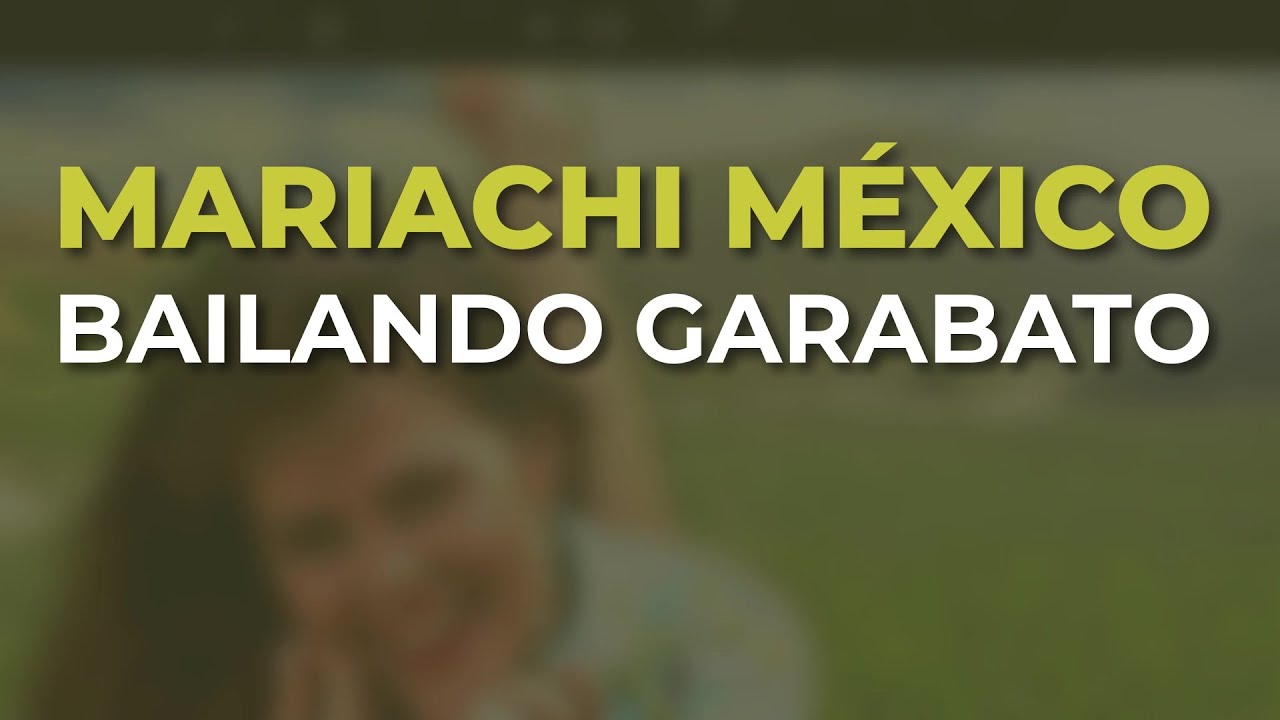 Mariachi México - Bailando Garabato (Audio Oficial)