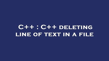 C++ : C++ deleting line of text in a file