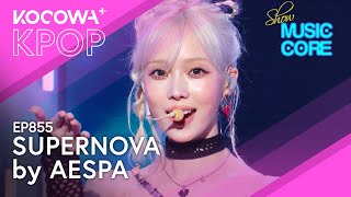 Aespa - Supernova | Show! Music Core Ep855 | Kocowa+