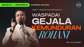 Seri 7 Jemaat Di Kitab Wahyu: Waspadai Gejala Kemunduran Rohani - Pdp. Rio Laksana (GMS Church)