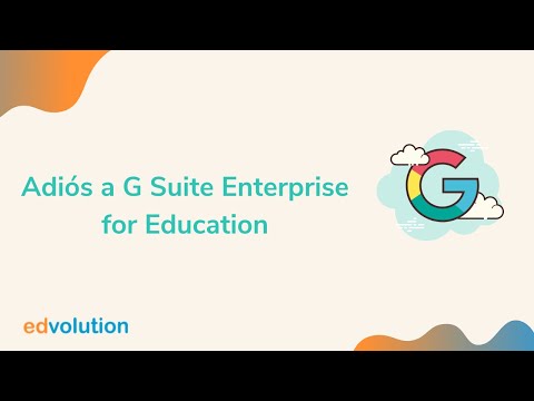 Adiós a Google Enterprise for Education