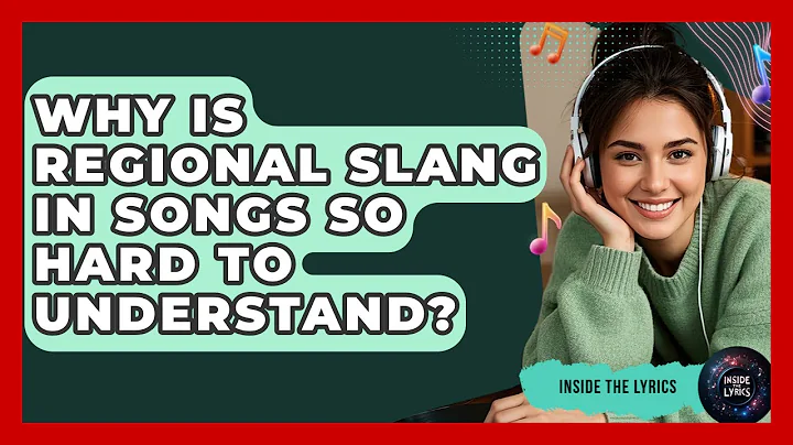Why Is Regional Slang In Songs So Hard To Understand? - Inside the Lyrics