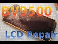 BV9500 LCD Repair