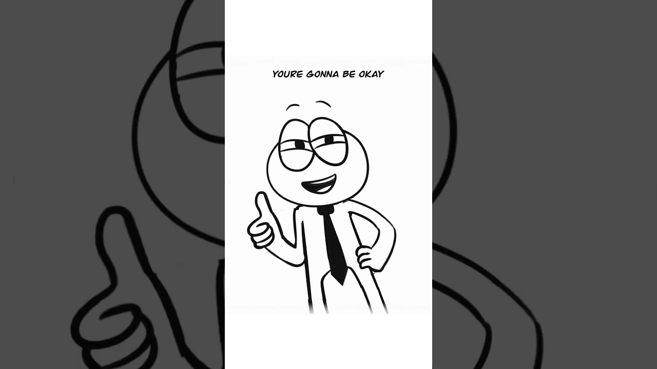 You Re Going To Be Okay Animation Meme 