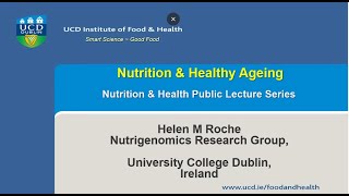 "Nutrition and Health Ageing" Prof Helen Roche