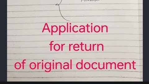 English application for return of original document application video new 2023