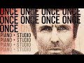 LIAM GALLAGHER - ONCE (PIANO+STUDIO)