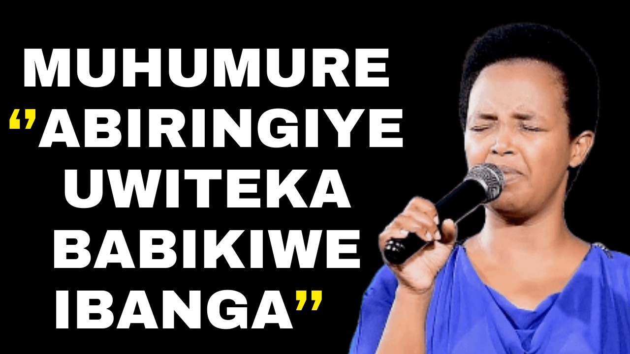 MUHUMURE ABIRINGIYE UWITEKA BABIKIWE IBANGA --- Past Hortense MAZIMPAKA