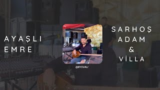 AYAŞLI EMRE - SARHOŞ ADAM & VİLLA Resimi