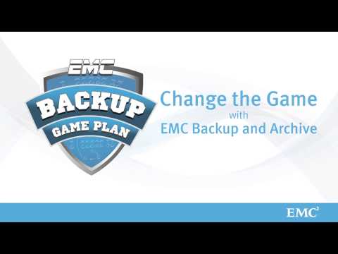 EMC Backup and Archive - Change the Game