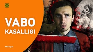 Vabo kasalligi. Tibbiyot tarixi | XURMO [Loony]