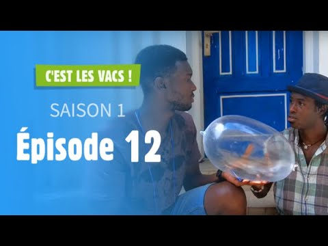 C'est les vacs - Épisode 12