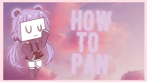 How to Do The Panning/Swaying Effect! (OLD) | Gacha Tutorial #4