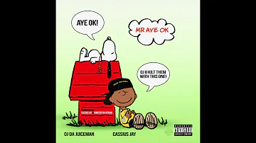 OJ Da Juiceman & Cassius Jay - "Mr. Aye Ok" OFFICIAL VERSION
