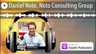 Daniel Noto, Noto Consulting Group