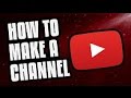 How To Make A YouTube Channel! (2017Beginners Guide)
