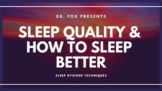 Ways to Increase Your Sleep Quality and Sleep Better