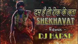 Dum Hai To Rok Ke Bata Shekhavat - Official Remix - Dj Harsh Remix