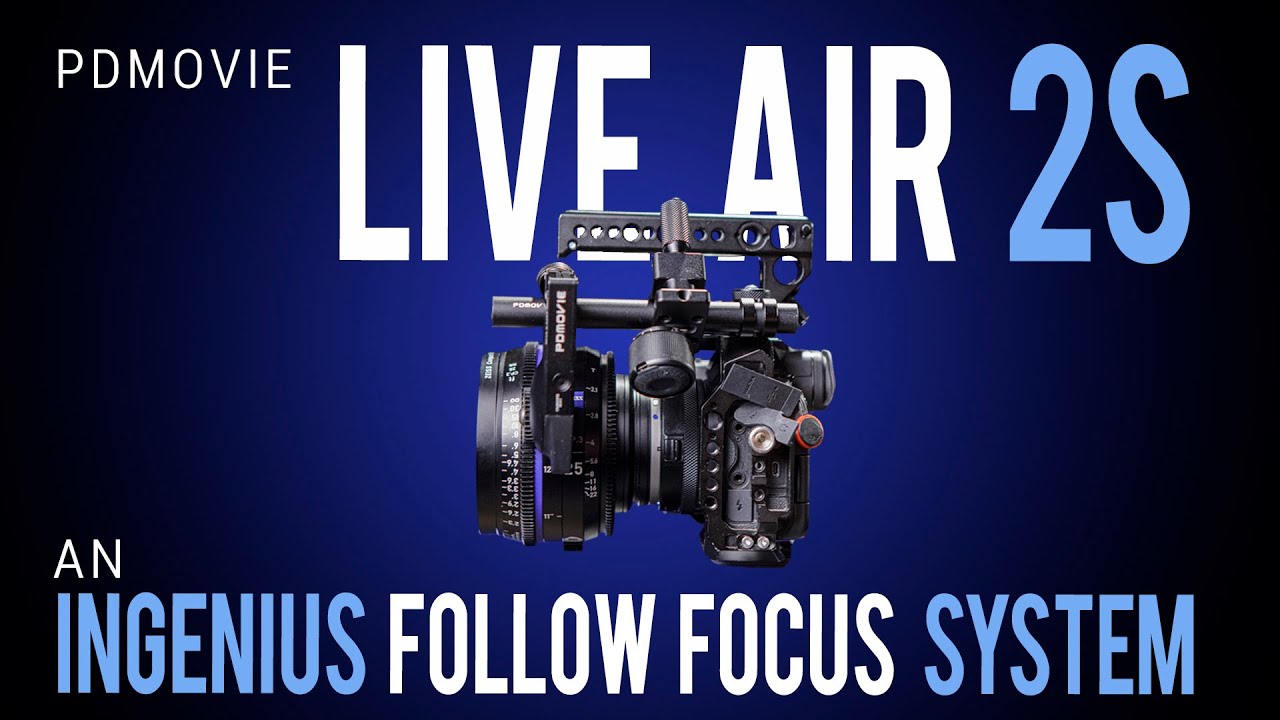 The PDMOVIE LIVE AIR 2S: An INGENIOUS WIRELESS FOLLOW FOCUS SYSTEM