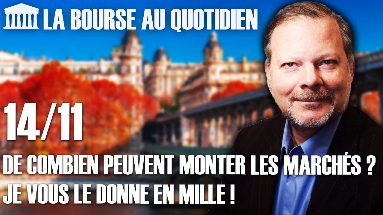 Bourse au Quotidien - De combien peuvent monter les marchés ? Je vous le donne en mille !