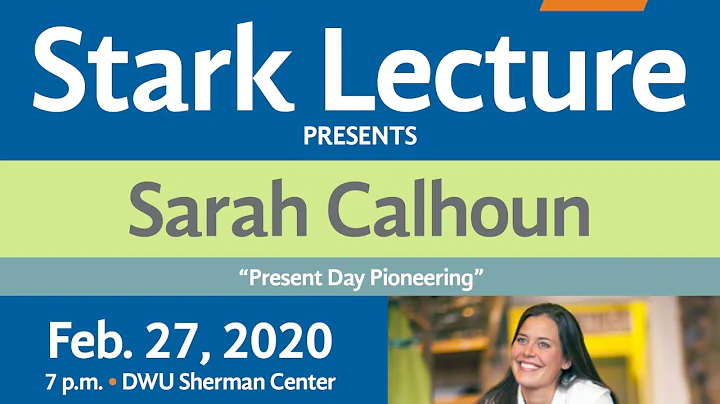 DWU Stark Lecture presents Sarah Calhoun - Present...