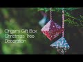 How to fold origami ornament gift box for christmas tree decoration traditional