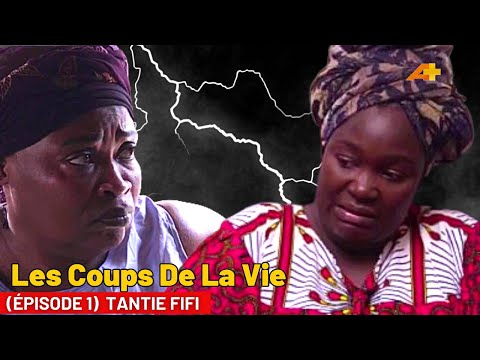 Série Les Coups De La Vie Saison 3 - TANTIE FIFI, une soeur DIAB0LIQUE😱🔥