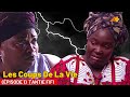 Srie les coups de la vie saison 3  tantie fifi une soeur diab0lique