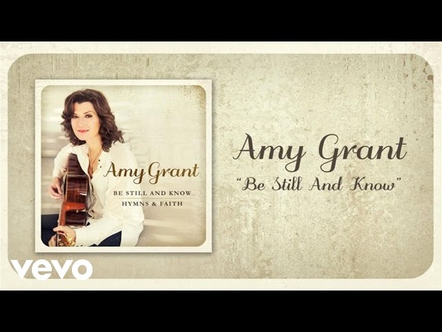 Ania - Amy Grant, Be Still And Know