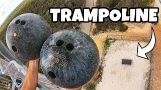 BOWLING BALLS DOUBLE BOUNCE Vs. TRAMPOLINE from 45m!