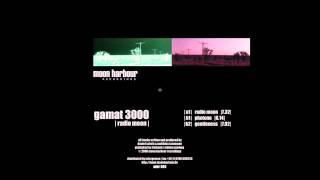 Gamat 3000 - Radio Moon (MHR001)