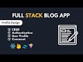 Part - 7, Profile design, Full Stack blog app using React JS + Firebase 2023